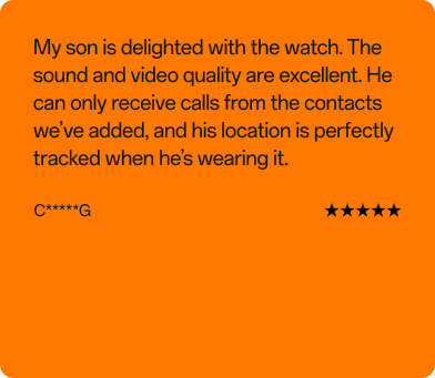 Kundenbewertung von C*****G, 5 von 5 Sternen: „Mein Sohn ist begeistert von der Uhr! Ton- und Videoqualität sind hervorragend. Er kann nur Anrufe von den Kontakten empfangen, die wir hinzugefügt haben, und seine Position wird immer genau angezeigt, wenn er sie trägt."