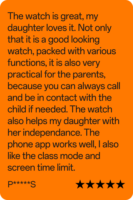 Kundenbewertung von P*****S, 5 von 5 Sternen: „Die Uhr ist großartig, meine Tochter liebt sie! Sie sieht nicht nur gut aus und bietet viele Funktionen, sondern ist auch sehr praktisch für uns Eltern, da wir sie jederzeit erreichen können. Außerdem unterstützt die Uhr ihre Selbstständigkeit. Die App funktioniert gut, besonders mag ich den Schulmodus und die Bildschirmzeitbegrenzung."