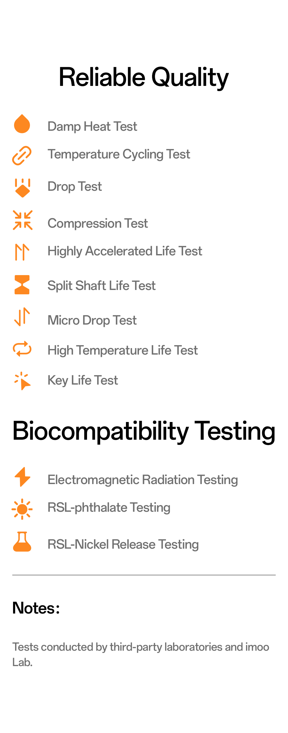 Reliable quality tests damp heat temperature cycling drop compression HALT split shaft micro drop high temperature key life biocompatibility electromagnetic radiation RSL phthalate nickel release