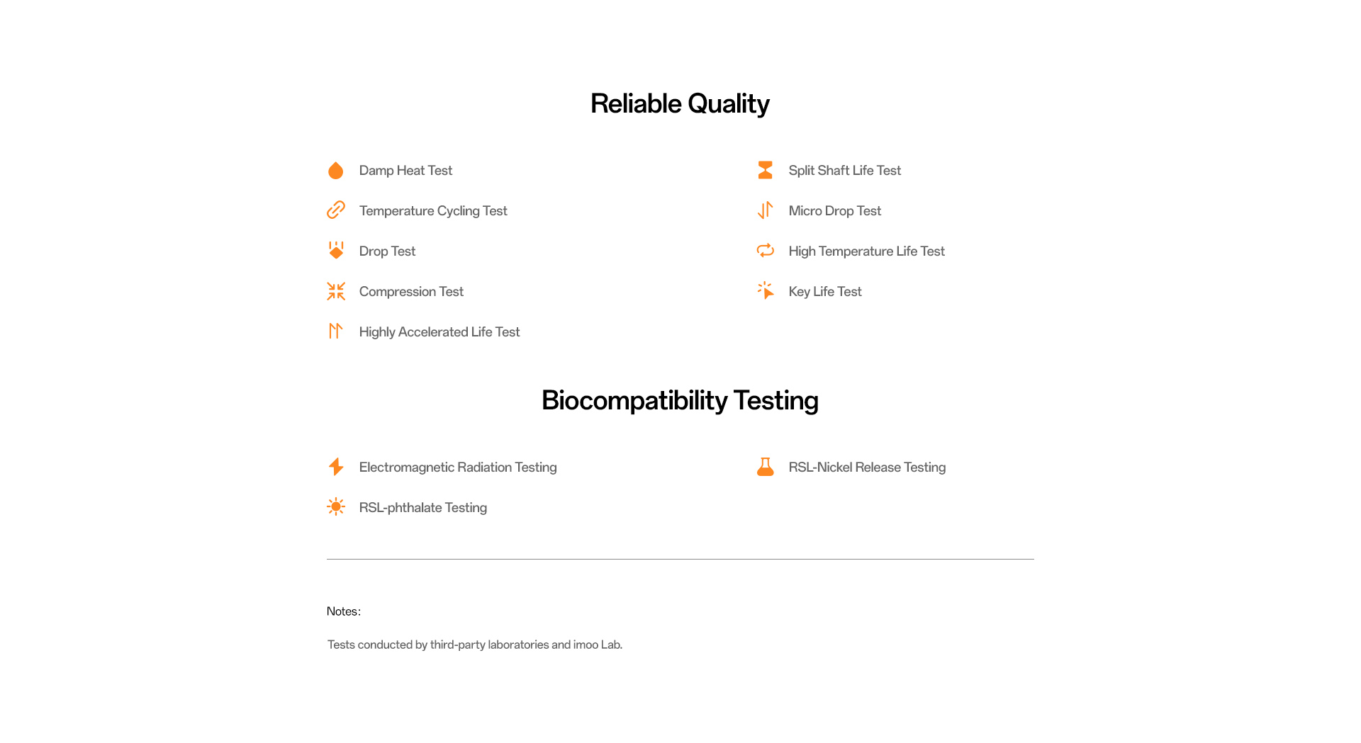 Reliable quality tests damp heat temperature cycling drop compression HALT split shaft micro drop high temperature key life Biocompatibility electromagnetic radiation RSL phthalate nickel release