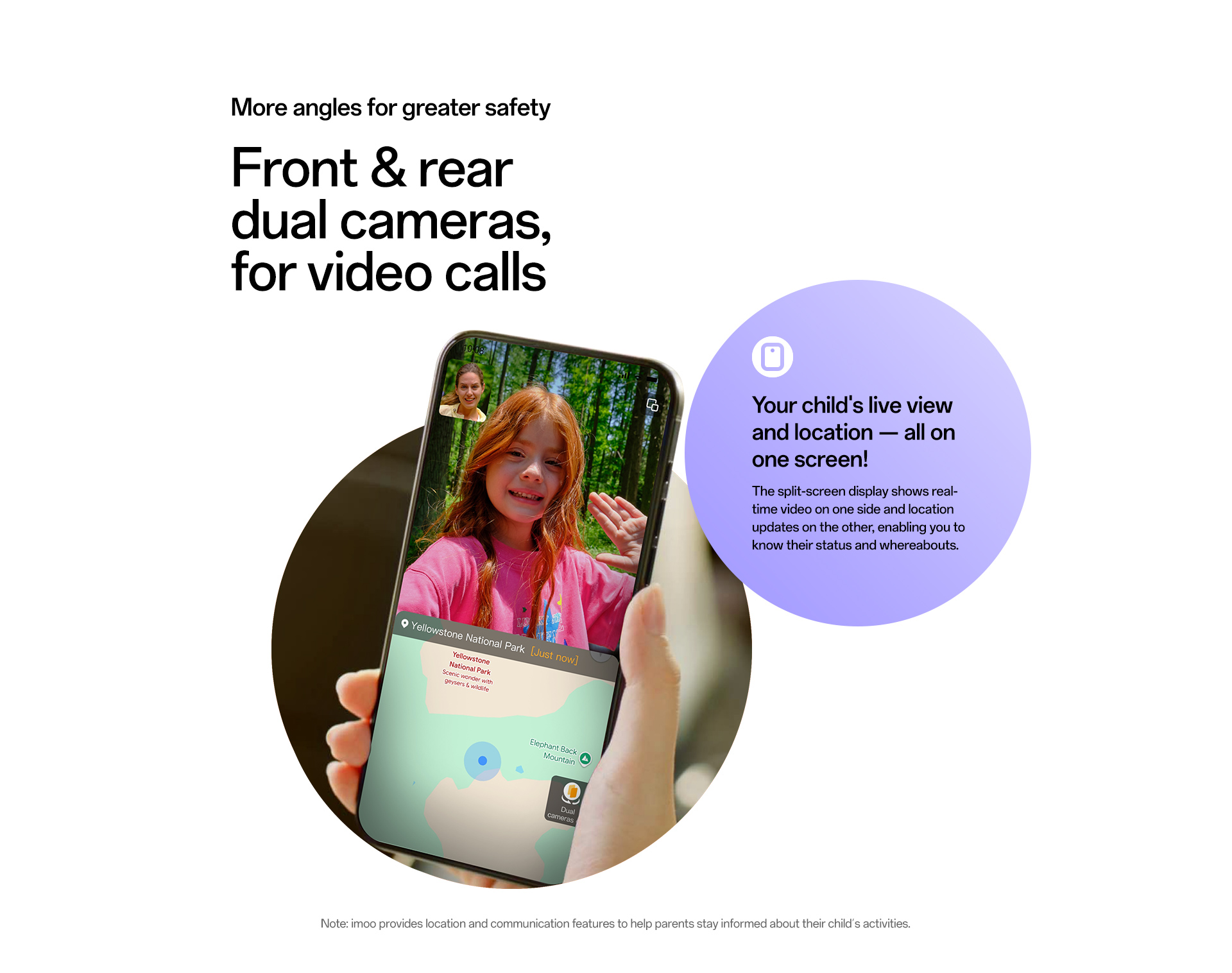 More angles greater safety front rear dual cameras video calls split screen live view and location